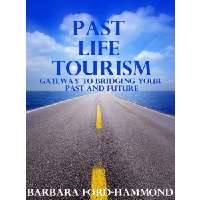 Past Life Tourism - Gateway to Bridging Your Past and Future